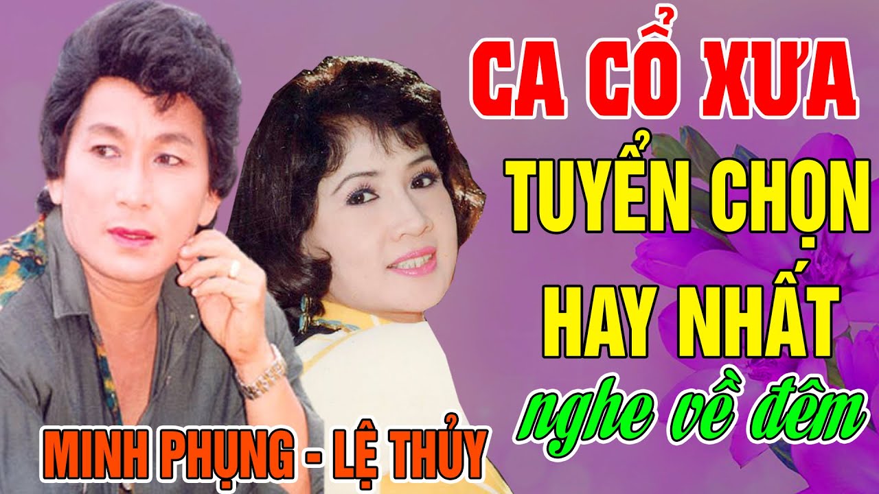Ca Cổ Xưa MINH PHỤNG, LỆ THỦY... #Tuyển Chọn Ca Vọng Cổ Hay Nhất Hiện Nay 2024 #NGHE VỀ ĐÊM