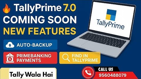 ⭐ TallyPrime Release 7.0 Coming Soon | Auto Backup, PrimeBanking, Find Feature | @tallywalahai 