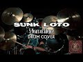Sunk loto  5 years of silence drum cover
