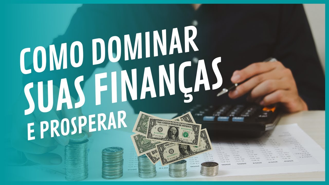 Como dominar suas finanças e prosperar 📈 - YouTube