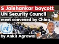 Foreign Minister Jaishankar boycotts high level UN Security Council meet convened by China