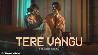 Tere Vangu - Nirvair Pannu (Official Video) Mxrci | Juke Dock