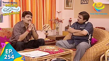 Taarak Mehta Ka Ooltah Chashmah - Episode 254 - Full Episode