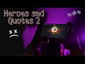 Heroes Sad Quotes 2 | MLBB