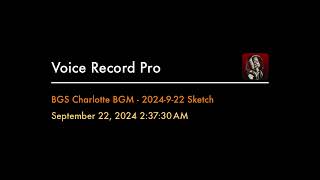 BGS Charlotte BGM - 2024-9-22 Sketch