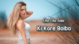 KI KORE BOLBO - CHA CHA INDIA REMIX 2024 ( Arjhun Kantiper ) Audio Cinta