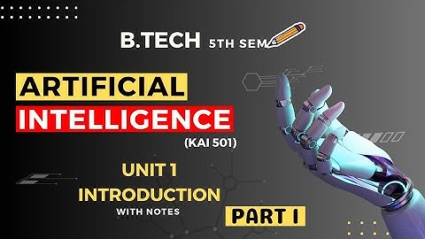 Artificial Intelligence Btech 3rd year AKTU Unit 1 Part 1|