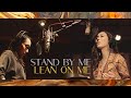 STAND BY ME X LEAN ON ME - Nicole Asensio feat Yosha