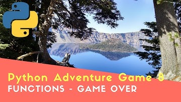 Python Adventure Game 8: Game Over no more lives function