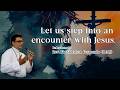 Let Us Step Into An Encounter With Jesus 26 03 2026 Let Us Step Into An Encounter With Jesus 26 03 2026