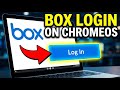 How to login to Box on ChromeOS - Complete Guide