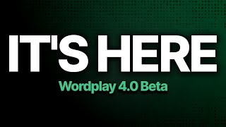 Wordplay 4.0 Beta Release + New Channel Direction