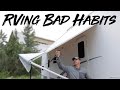 RVing Bad Habits!