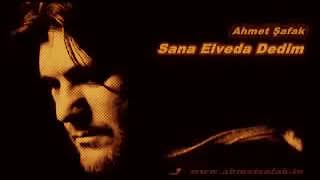 Ahmet Şafak - Sana elveda dedim