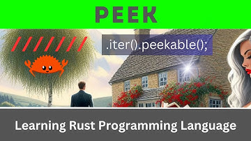 Peek and Peekable | Rust Language
