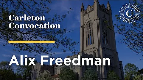 Carleton College Convocation with Alix Freedman Fe...