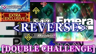 [REVERSE] DDR A - Emera [DOUBLE CHALLENGE] 譜面確認＋クラップ