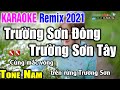 Remix Bốc Lửa - Trường Sơn Đông Trường Sơn Tây Karaoke Tone Nam | Karaoke Nhạc Sống Thanh Ngân