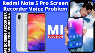 Redmi Note 5 Pro Screen Recorder Voice Problem | Mi Screen Recorder Sound Not Working