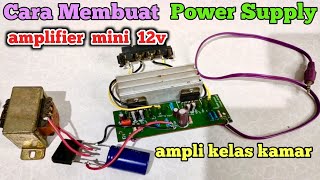 Cara merakit power supply amplifier mini 12v khusus pemula