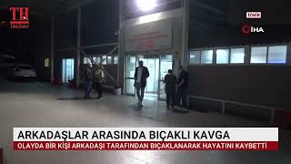Arkadaşlar Arasinda Biçakli Kavga