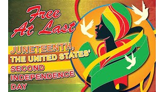 "Free At Last" - Juneteenth, The United States' Second Independence Day with Devethia Guiilory