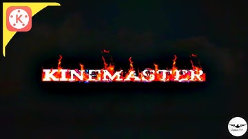 🔥How to make 3D fire text intro 2020 on Android with kinemaster for YouTube videos🔥