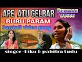 Ape atu gelbar buru paramnew santali songsinger biku  pabitra tudupresent byjitender