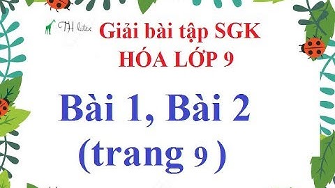 Giải bài tập sách giáo khoa lớp 9