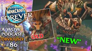 We Want Ugly! (Or Do We) Is Blizz Listening A WoW Podcast, Obviously #86