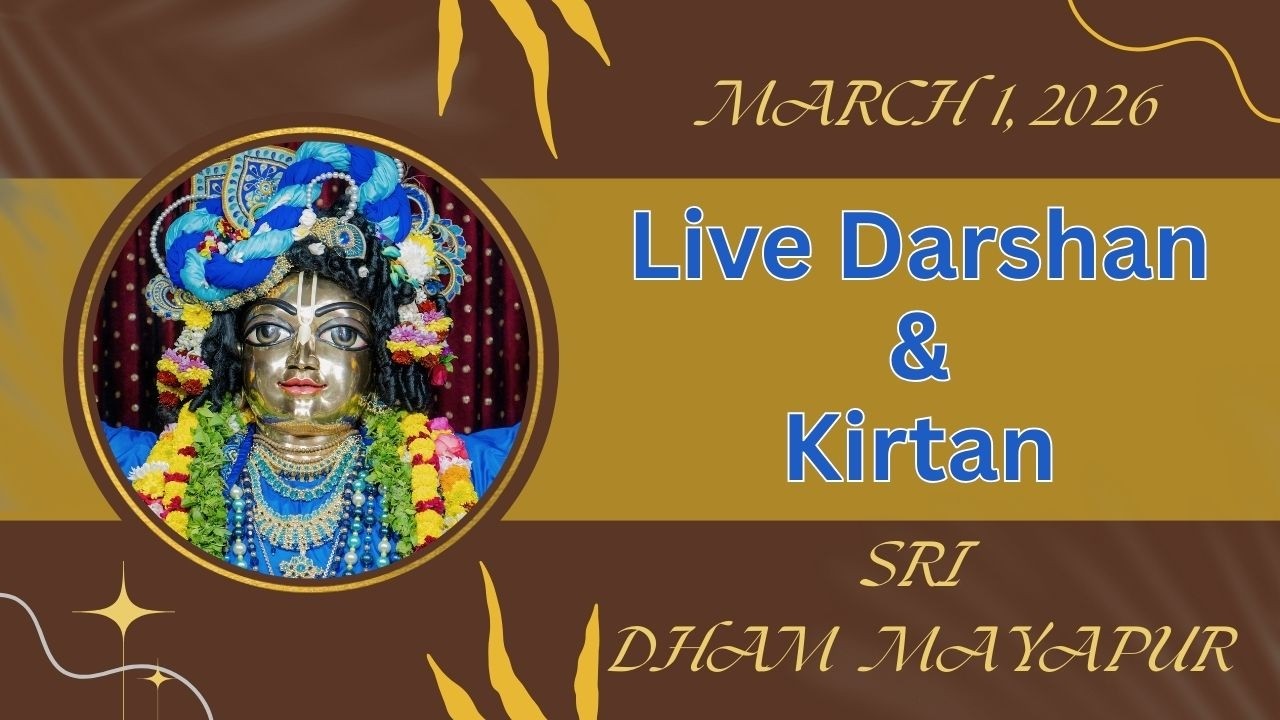 Live Darshan & Kirtan Sri Dham Mayapur March 1, 2026