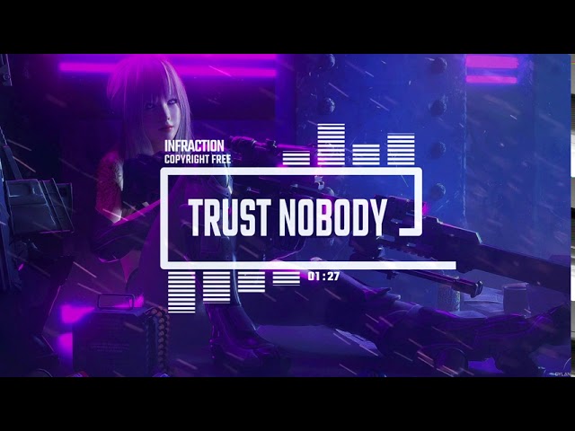 Watch Cyberpunk Electro Music by Infraction [No Copyright Music] / Trust Nobody on YouTube