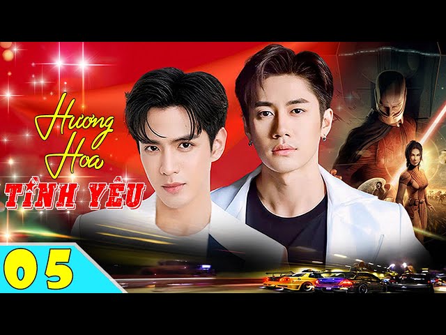 HƯƠNG HOA TÌNH YÊU  - Tập 5 (Lồng Tiếng ) | Phim Ngôn Tình BoyLove Thái Lan Hay Nhất 2024