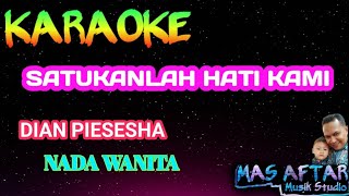 Satukanlah Hati Kami Karaoke Dian Piesesha