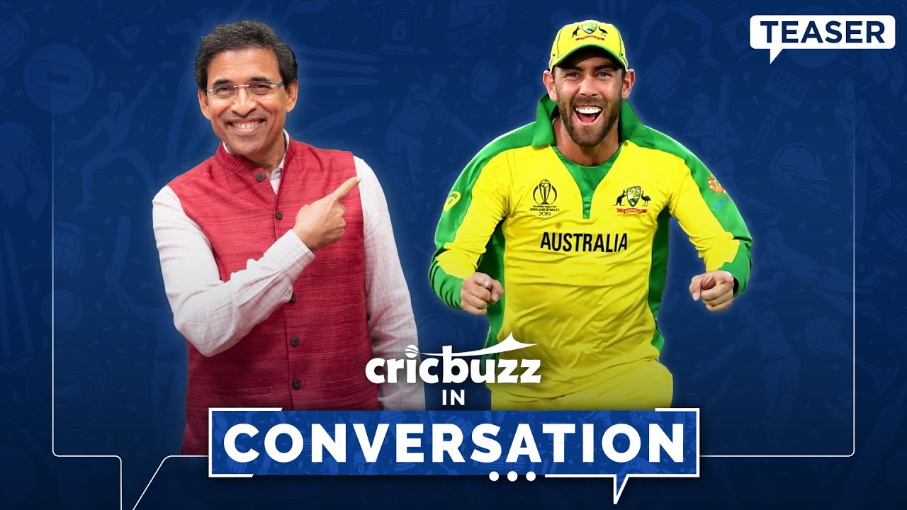 Cricbuzz In Conversation ft. Glenn Maxwell and Harsha Bhogle - Teaser