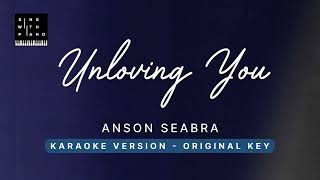 Unloving you - Anson Seabra (Original Key Karaoke) - Piano Instrumental Cover with Lyrics