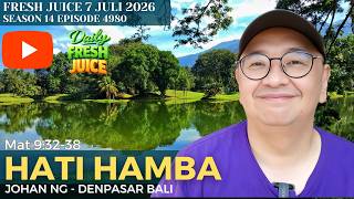 Download lagu Hati Hamba - Fresh Juice 7 Juli 2026 - Johan Ng - Shanghai