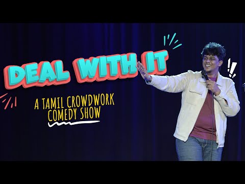 Deal with it - A Crowdwork comedy show ft. Faiyaaz Hussain
