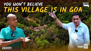 YOU WON’T BELIEVE THIS VILLAGE IS IN GOA | 10/04/2026 | GNH OG Information