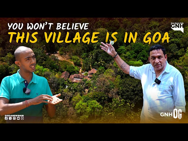 YOU WON’T BELIEVE THIS VILLAGE IS IN GOA | 10/04/2026 | GNH OG