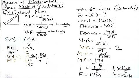 Basic Machine| How to Calculate the mechanical advantage and velocity ratio of Inclined Plane