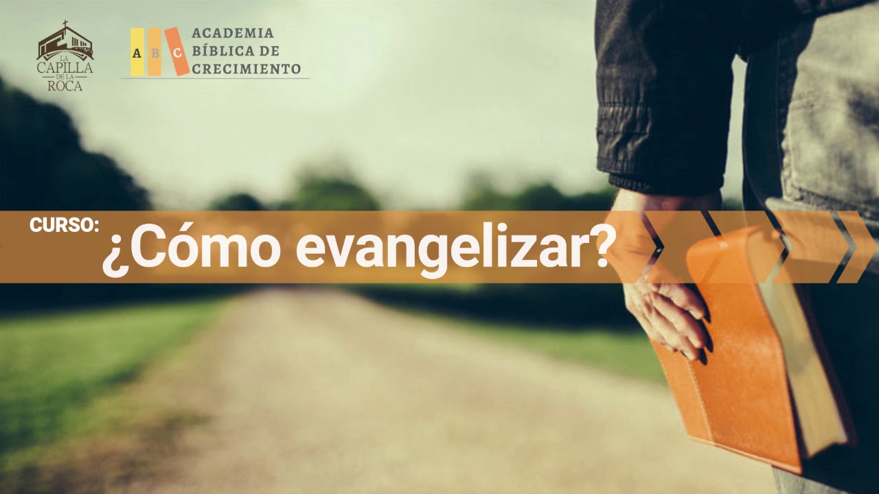 Curso: ¿Cómo Evangelizar? | Sesión 3 | ¿Qué es el evangelio? - Parte 1 | Pastor Daniel Calle