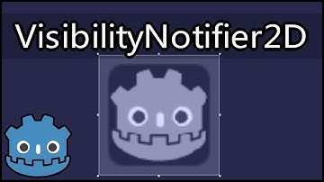 VisibilityNotifier / VisibilityNotifier2D ► Nodes in Godot Engine