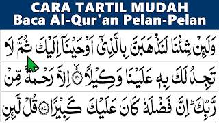 BELAJAR MENGAJI QURAN Cara Mudah Cepat Lancar Membaca Alquran Tartil Pelan-Pelan QS. AL ISRA 86-111
