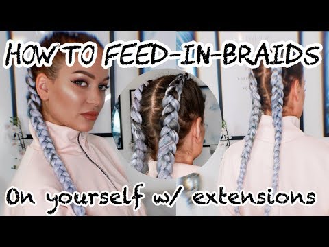 HOW TO FEED IN BRAIDS ON YOURSELF