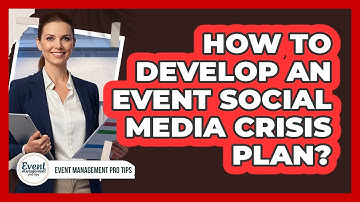 How To Develop An Event Social Media Crisis Plan?