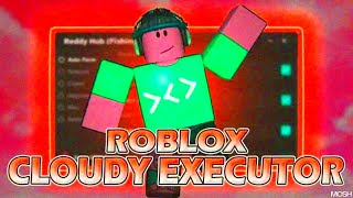 [Free] Roblox Cloudy Executor * Web Working Exploit No Key 2025