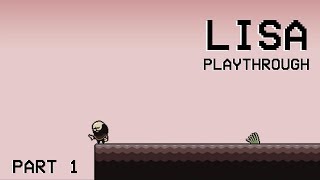 LISA Playthrough Part 1 (1080p 60fps Longplay│No Commentary)