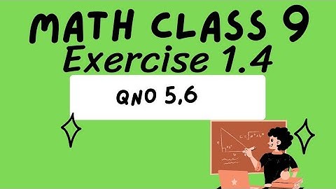 Exercise 1.4 Class 9 Maths Q No 4,6 |AW Studies