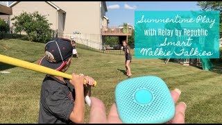 Summertime Play with Relay: Smart Walkie Talkies with Heart and Soul